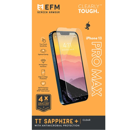 EFM TT Sapphire+ Screen Armour For iPhone 13 Pro Max /iPhone 14 Plus